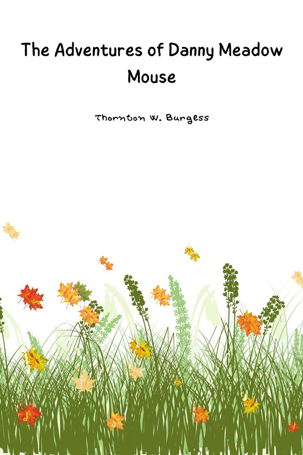 The Adventures of Danny Meadow Mouse